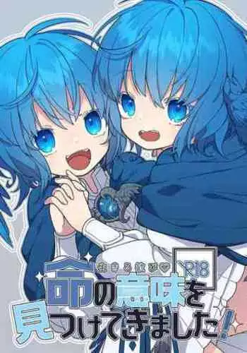 Inochi no Imi o Mitsukete Kimashita!