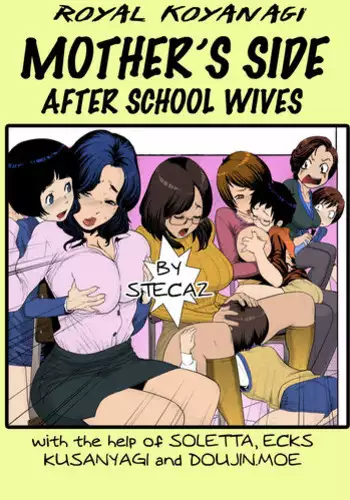 [Koyanagi Royal] Mother's Side Houkago no Tsuma-tachi | Mothers Side After School Wives (COMIC Megastore 2011-04) [English] [stecaz]